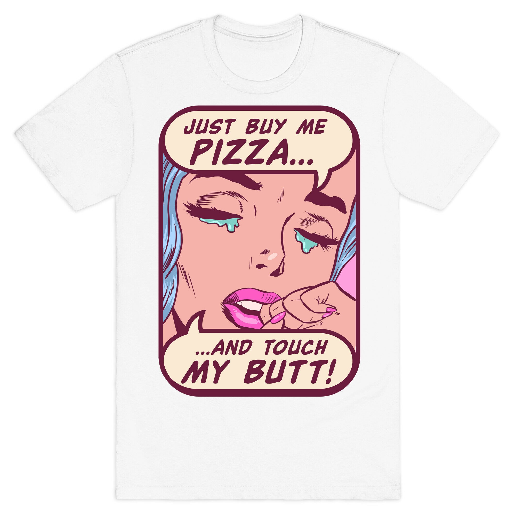 Just Buy My Pizza And Touch My Butt- vintage comics T-Shirt