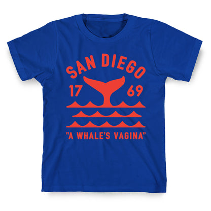 San Diego A Whale's Vagina T-Shirt