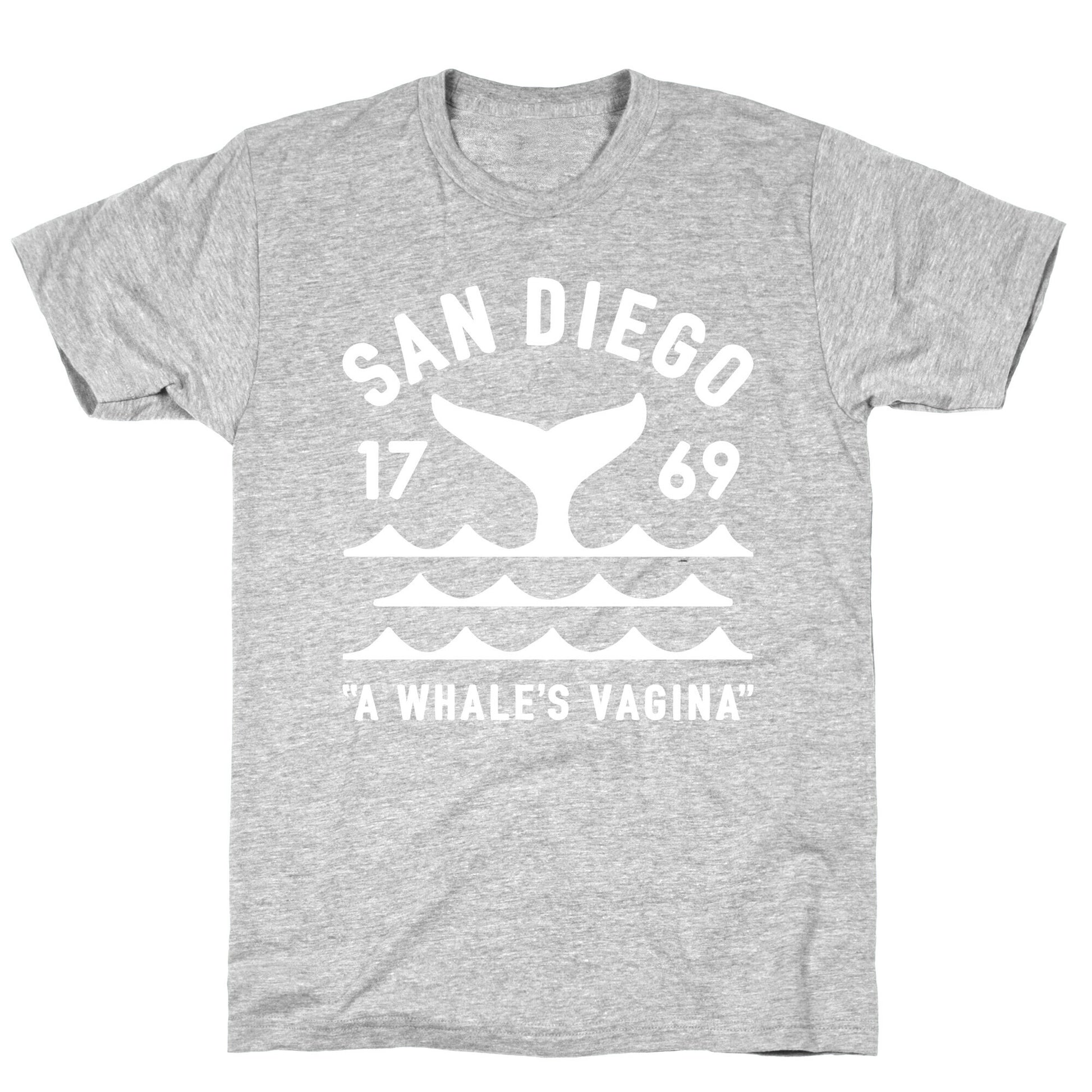 San Diego A Whale's Vagina T-Shirt