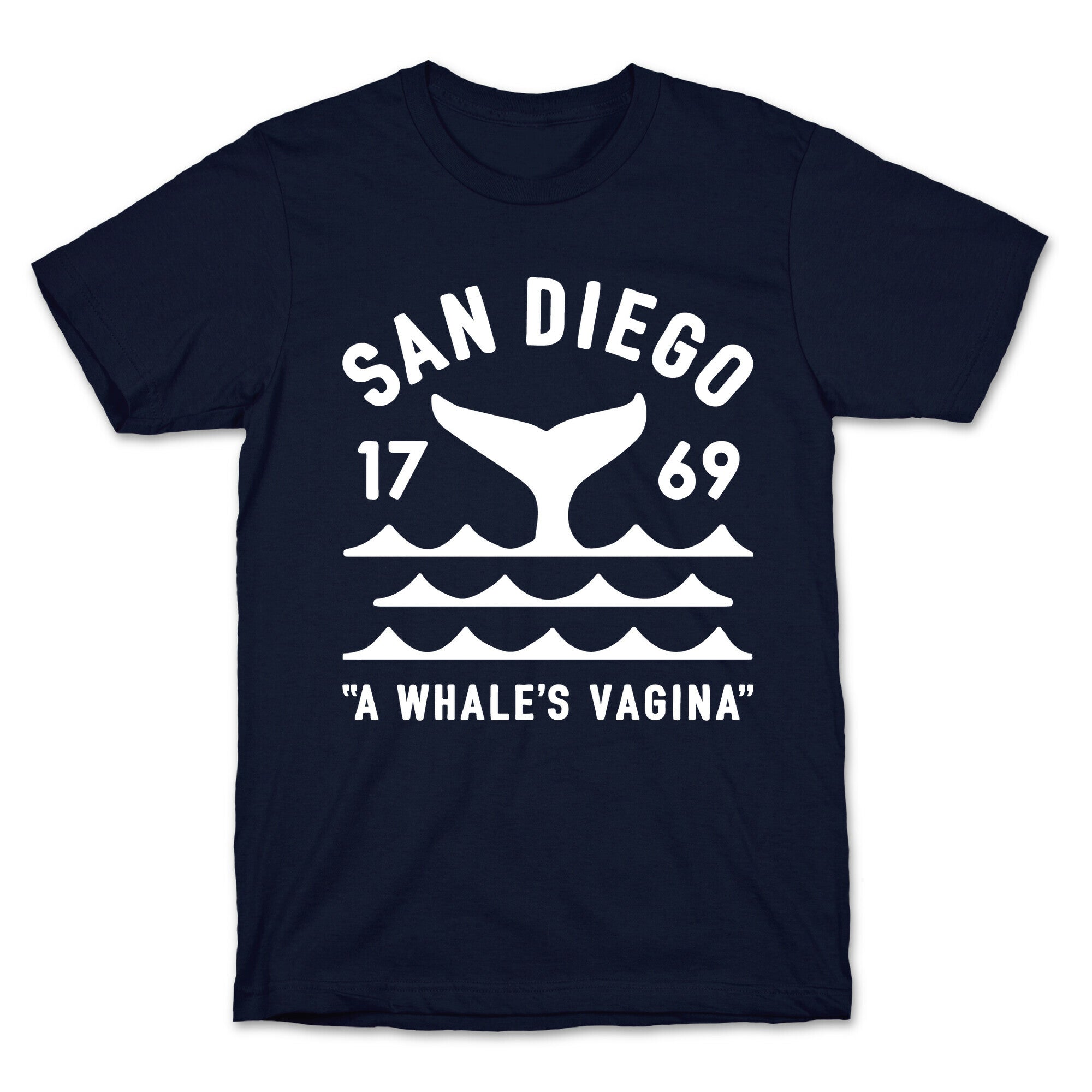 San Diego A Whale's Vagina T-Shirt