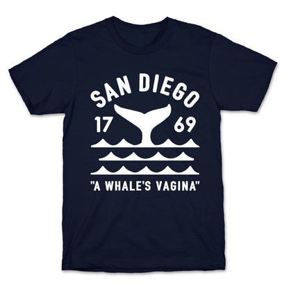 San Diego A Whale's Vagina T-Shirt