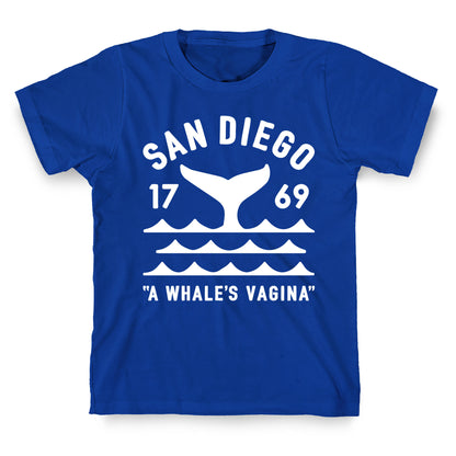 San Diego A Whale's Vagina T-Shirt