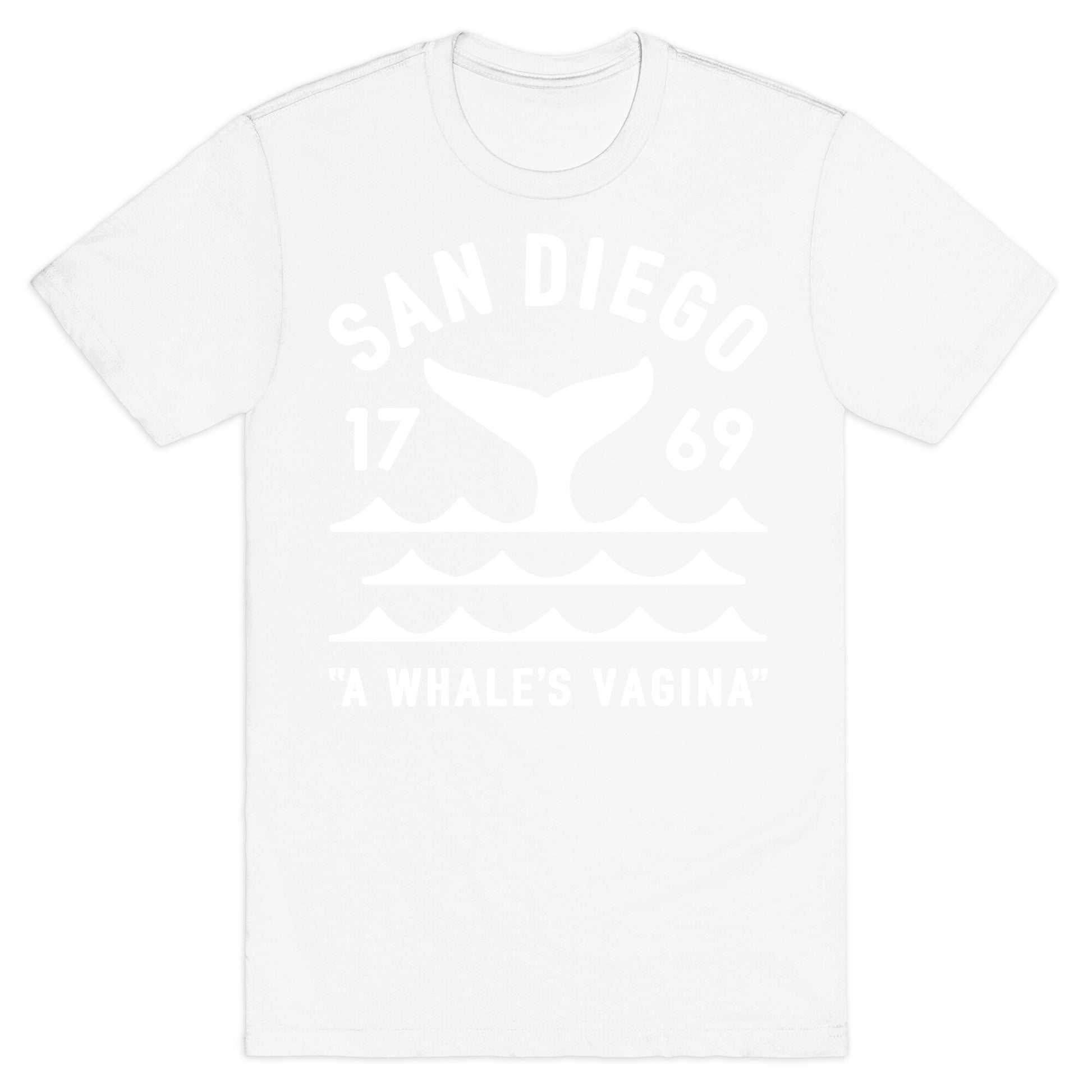 San Diego A Whale's Vagina T-Shirt