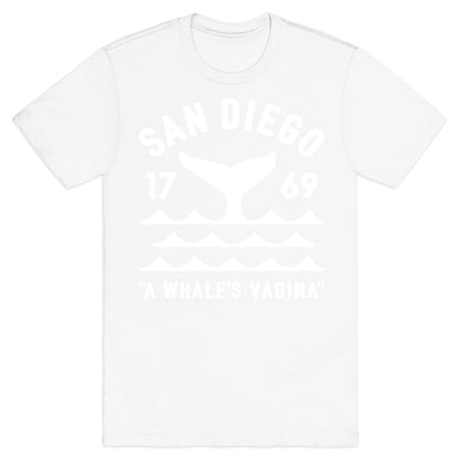 San Diego A Whale's Vagina T-Shirt