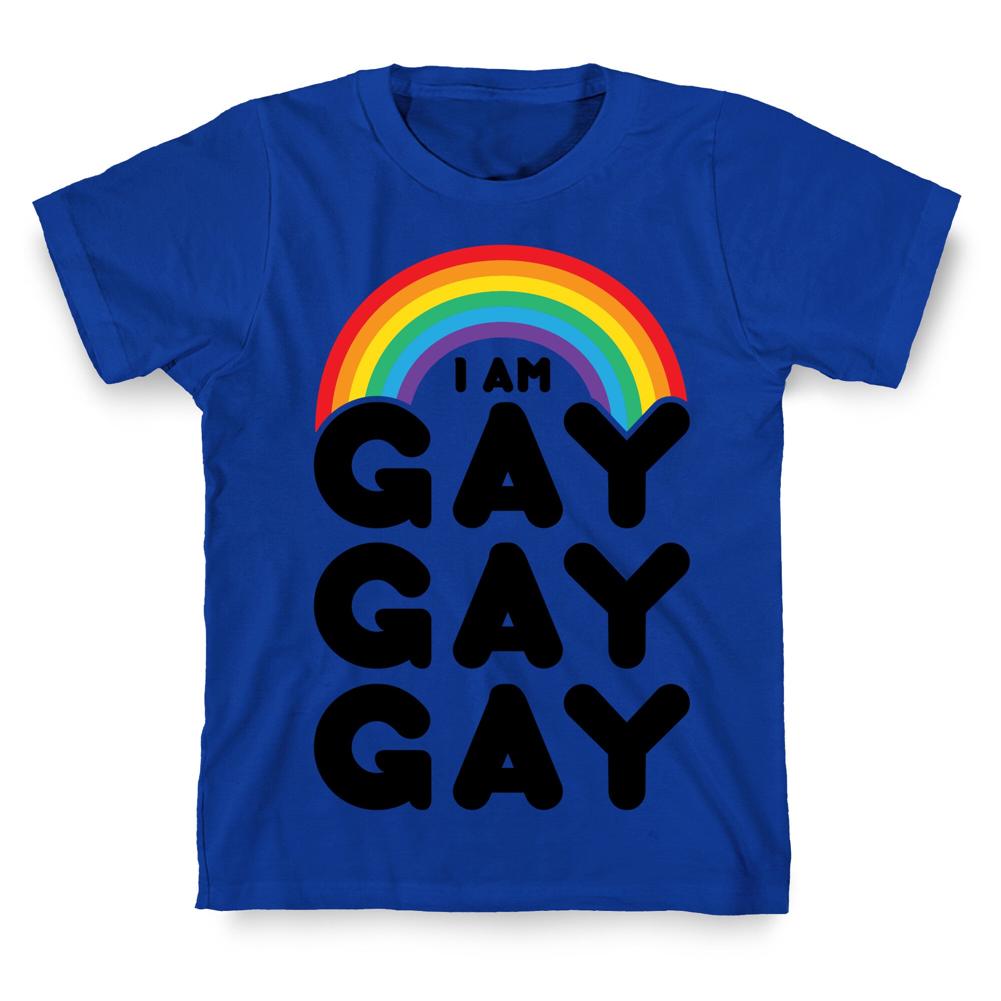 I Am Gay Gay Gay T-Shirt