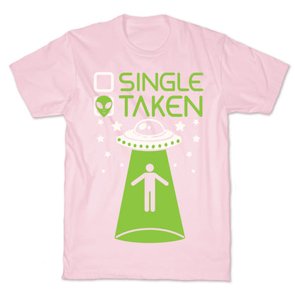 Single, Taken (UFO) T-Shirt