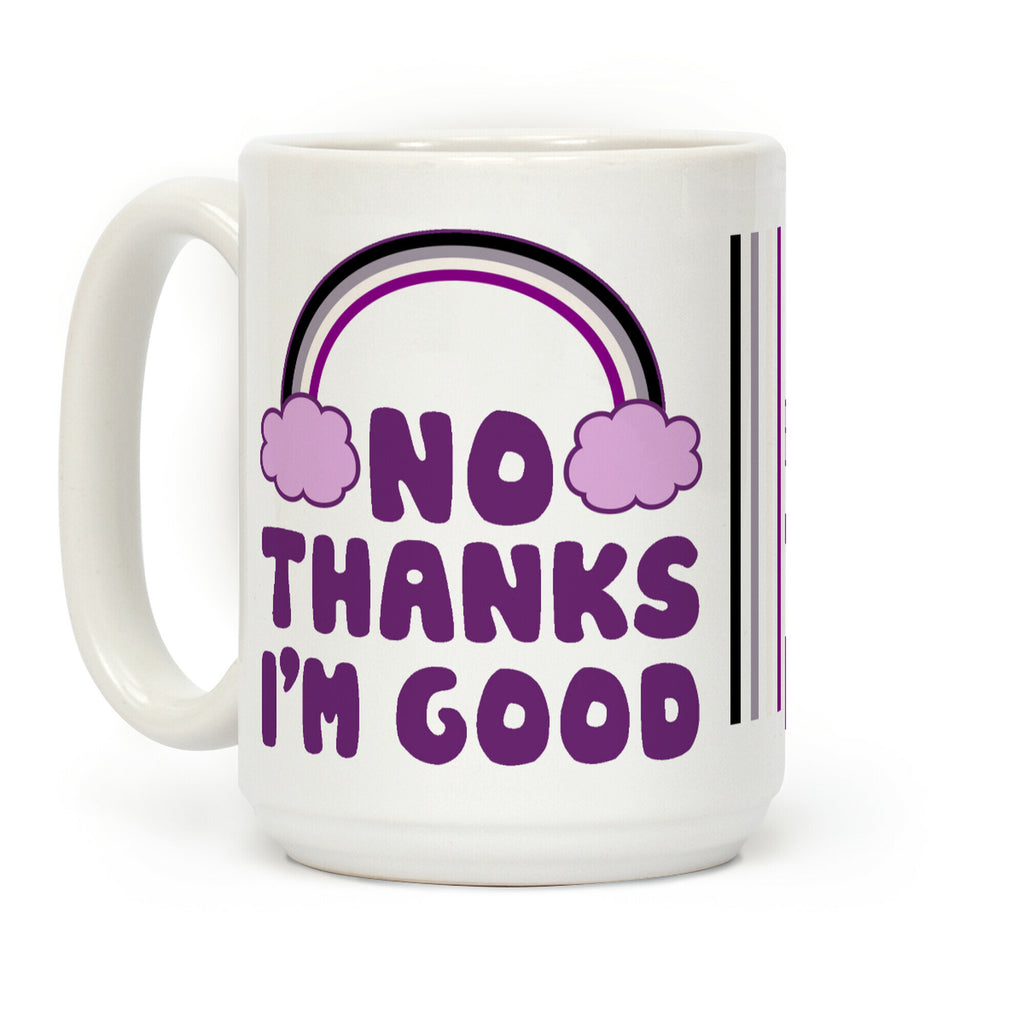 No Thanks, I'm Good Coffee Mug
