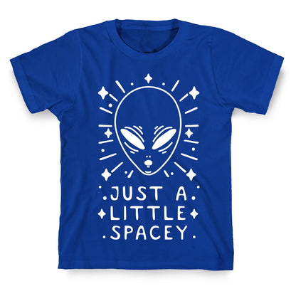 Just A Little Spacey T-Shirt