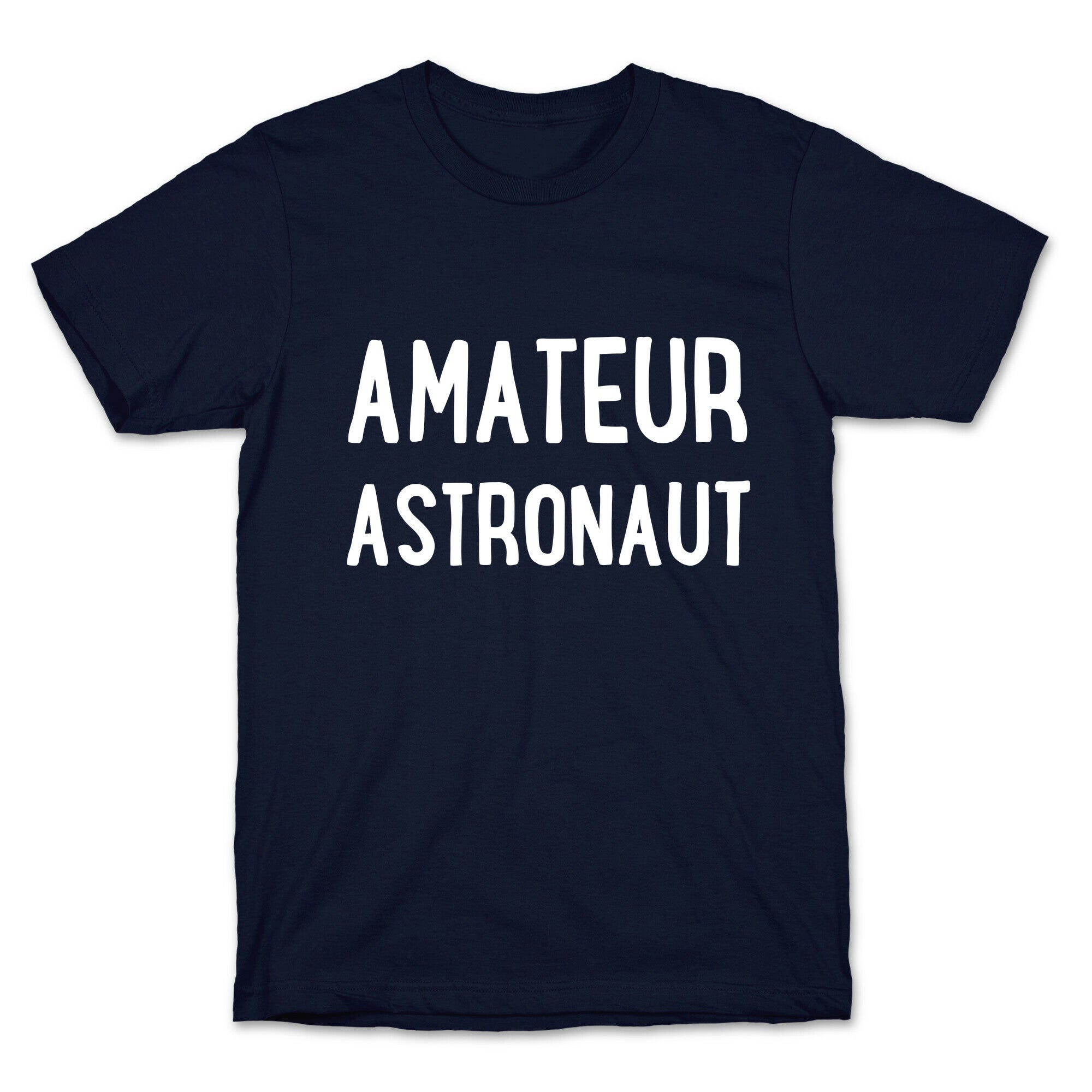 Amateur Astronaut T-Shirt