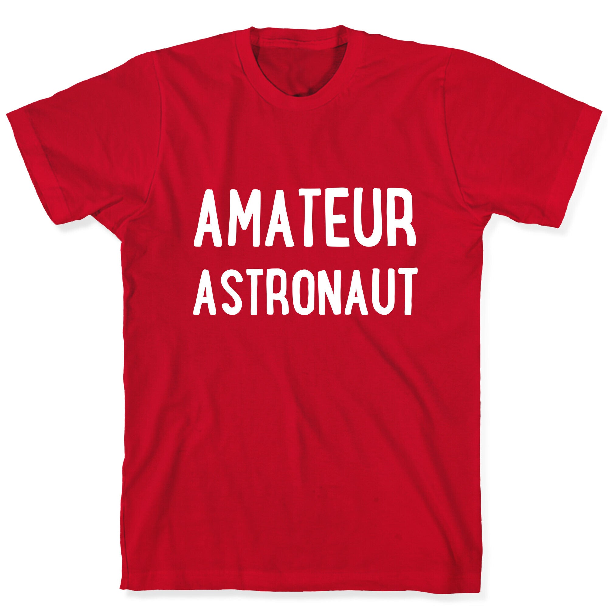 Amateur Astronaut T-Shirt