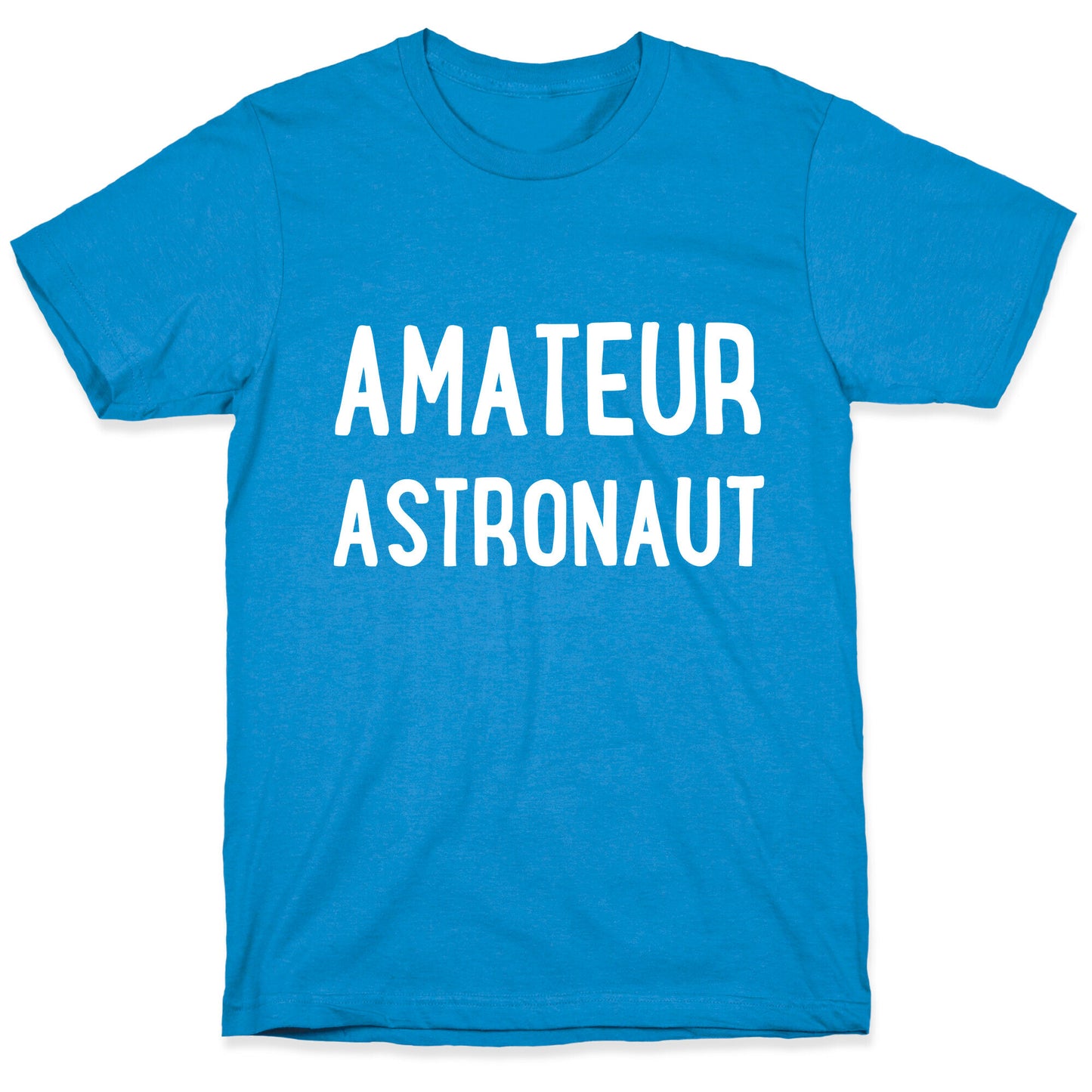 Amateur Astronaut T-Shirt