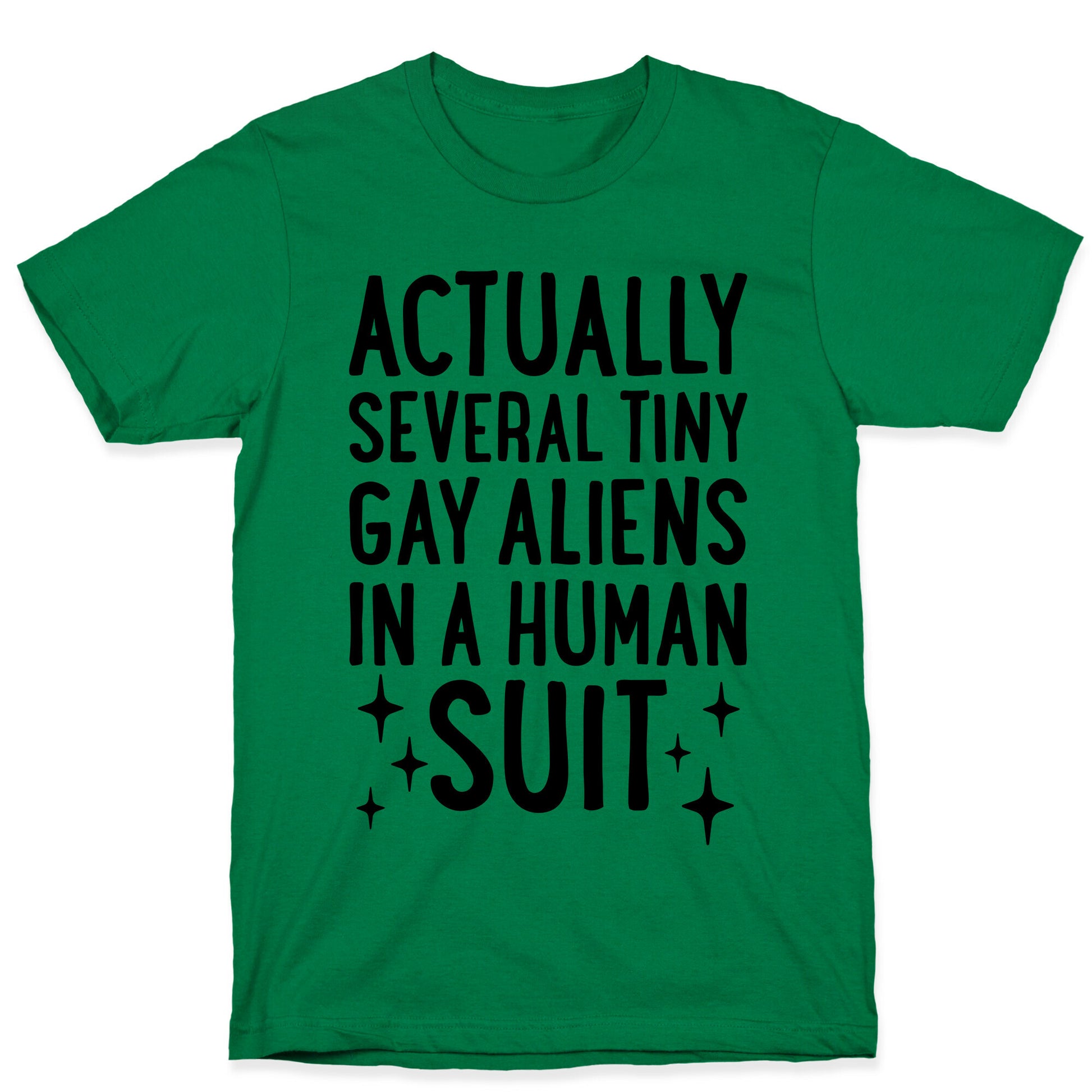 Tiny Gay Aliens In A Human Suit T-Shirt