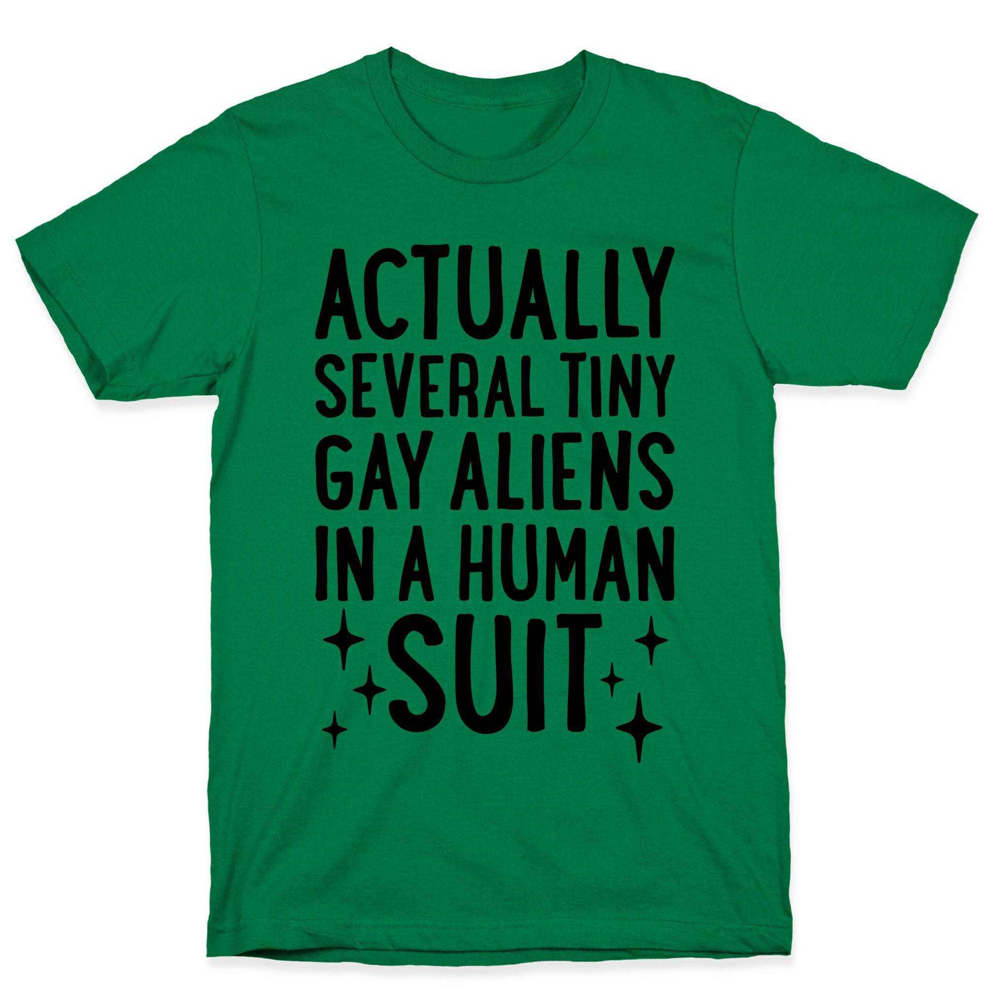 Tiny Gay Aliens In A Human Suit T-Shirt