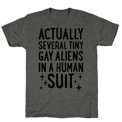 Tiny Gay Aliens In A Human Suit Unisex Triblend Tee