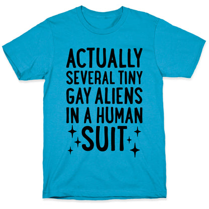 Tiny Gay Aliens In A Human Suit Unisex Triblend Tee