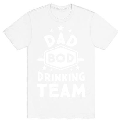 Dad Bod Drinking Team T-Shirt