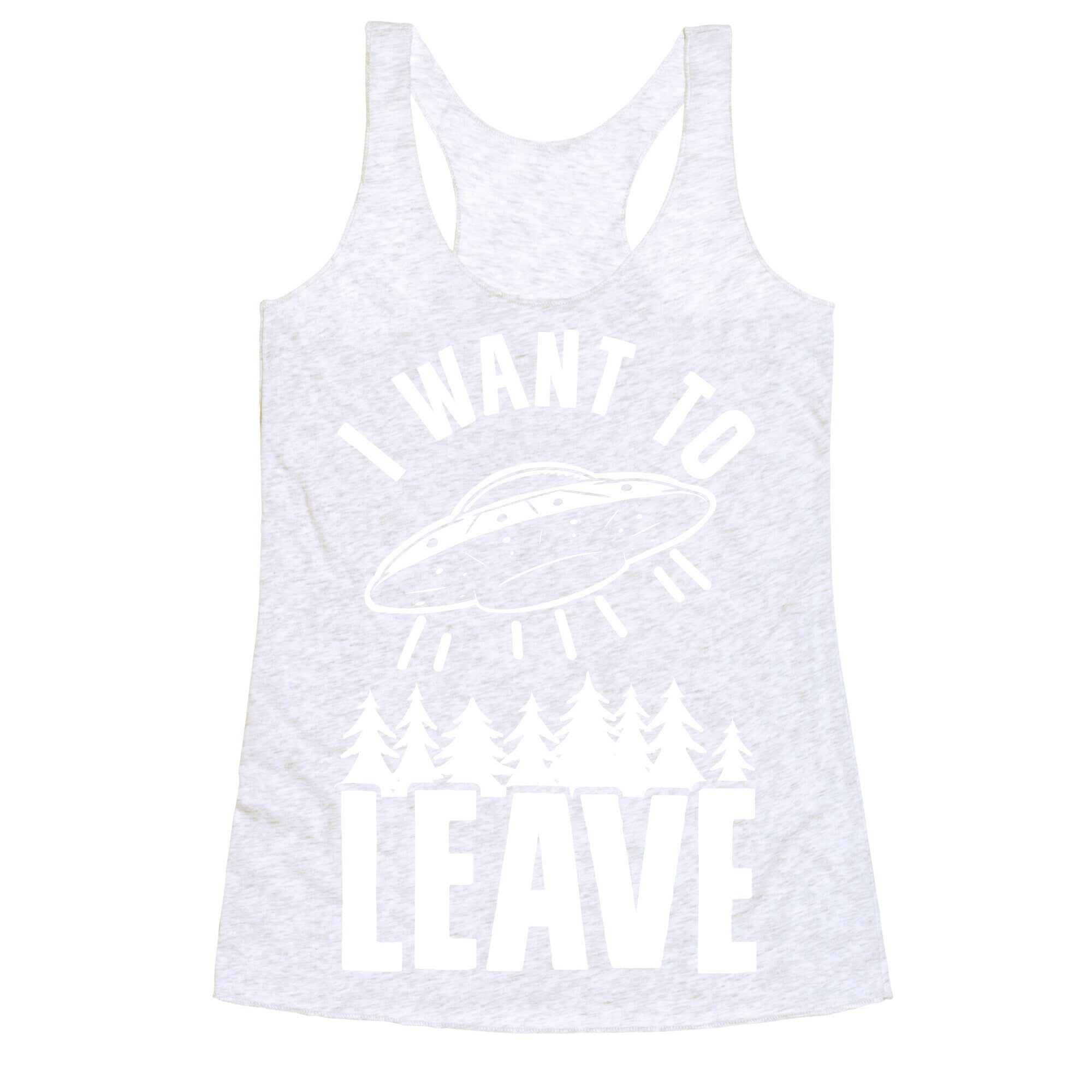 I Want To Leave Racerback Tank