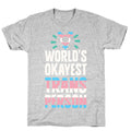 World's Okayest Trans T-Shirt