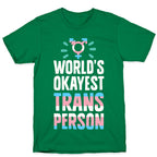 World's Okayest Trans T-Shirt