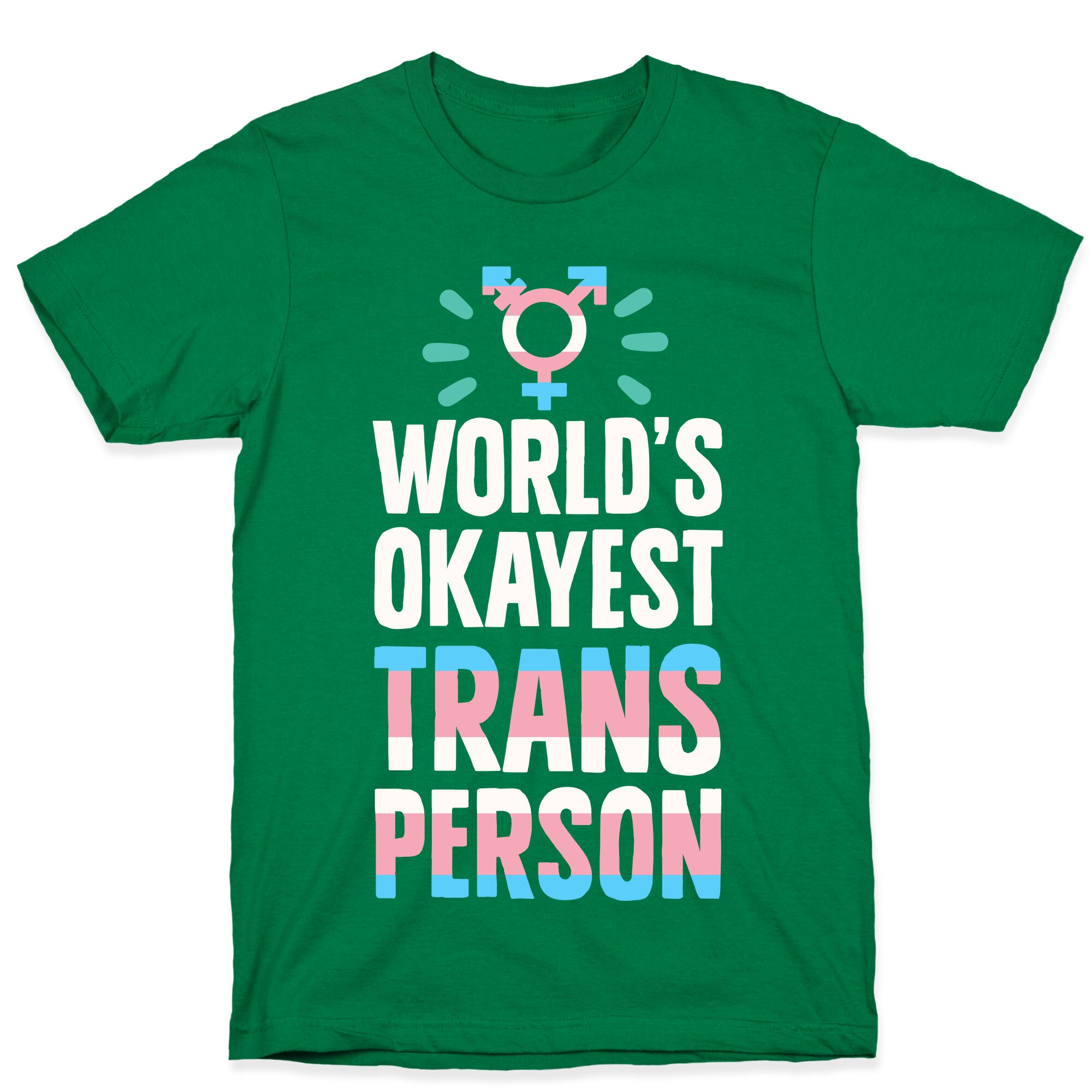 World's Okayest Trans T-Shirt