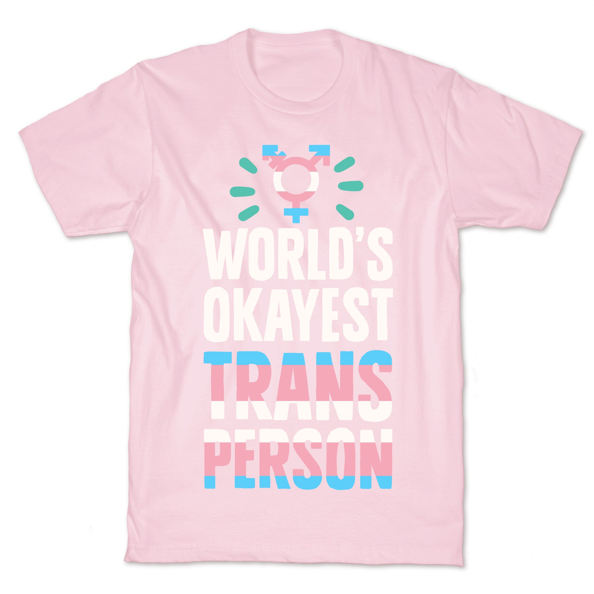 World's Okayest Trans T-Shirt