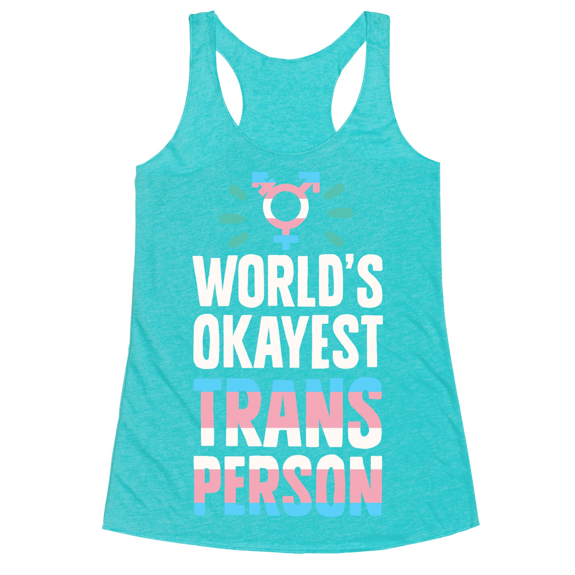 World's Okayest Trans Racerback Tank
