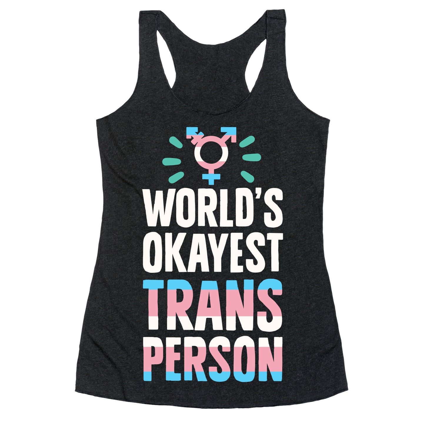 World's Okayest Trans Racerback Tank