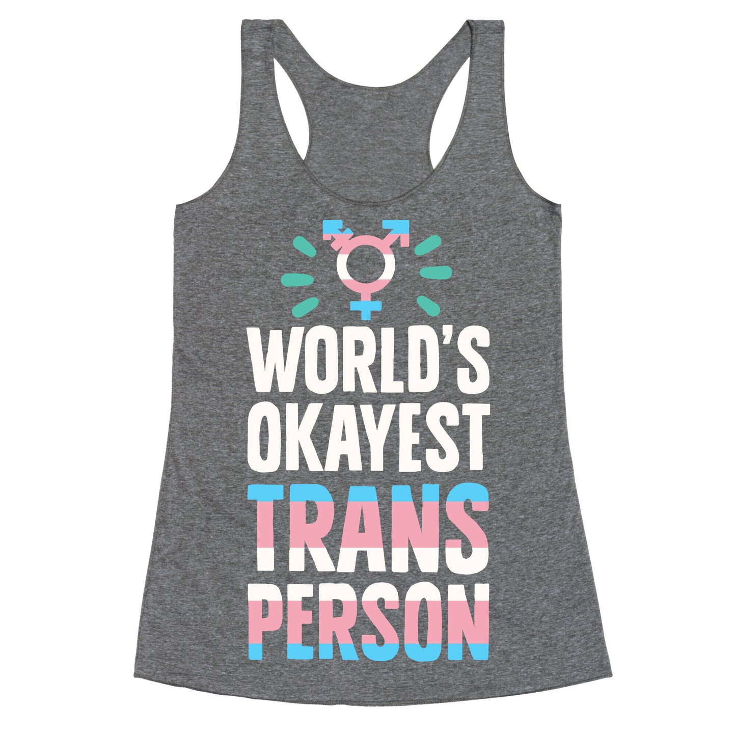 World's Okayest Trans Racerback Tank