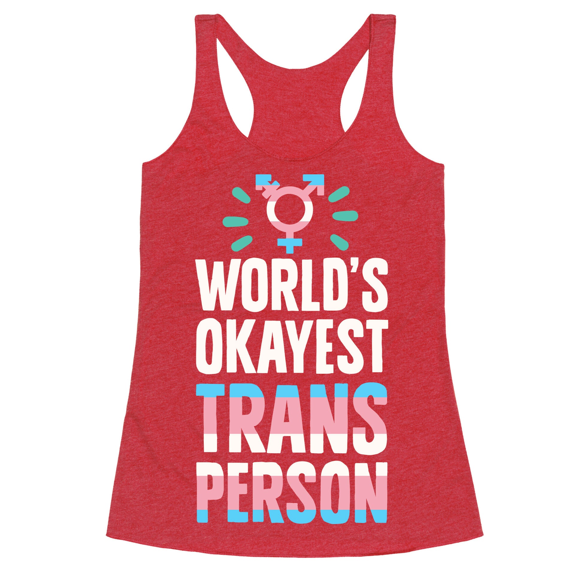 World's Okayest Trans Racerback Tank