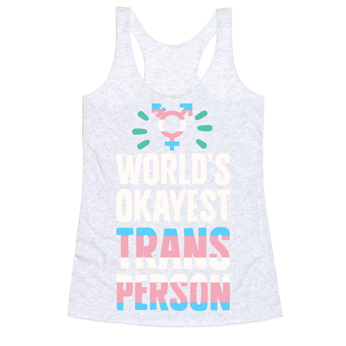 World's Okayest Trans Racerback Tank