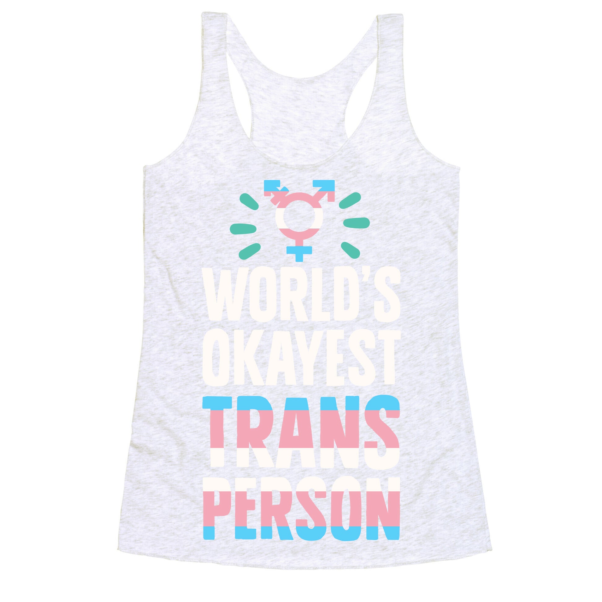 World's Okayest Trans Racerback Tank