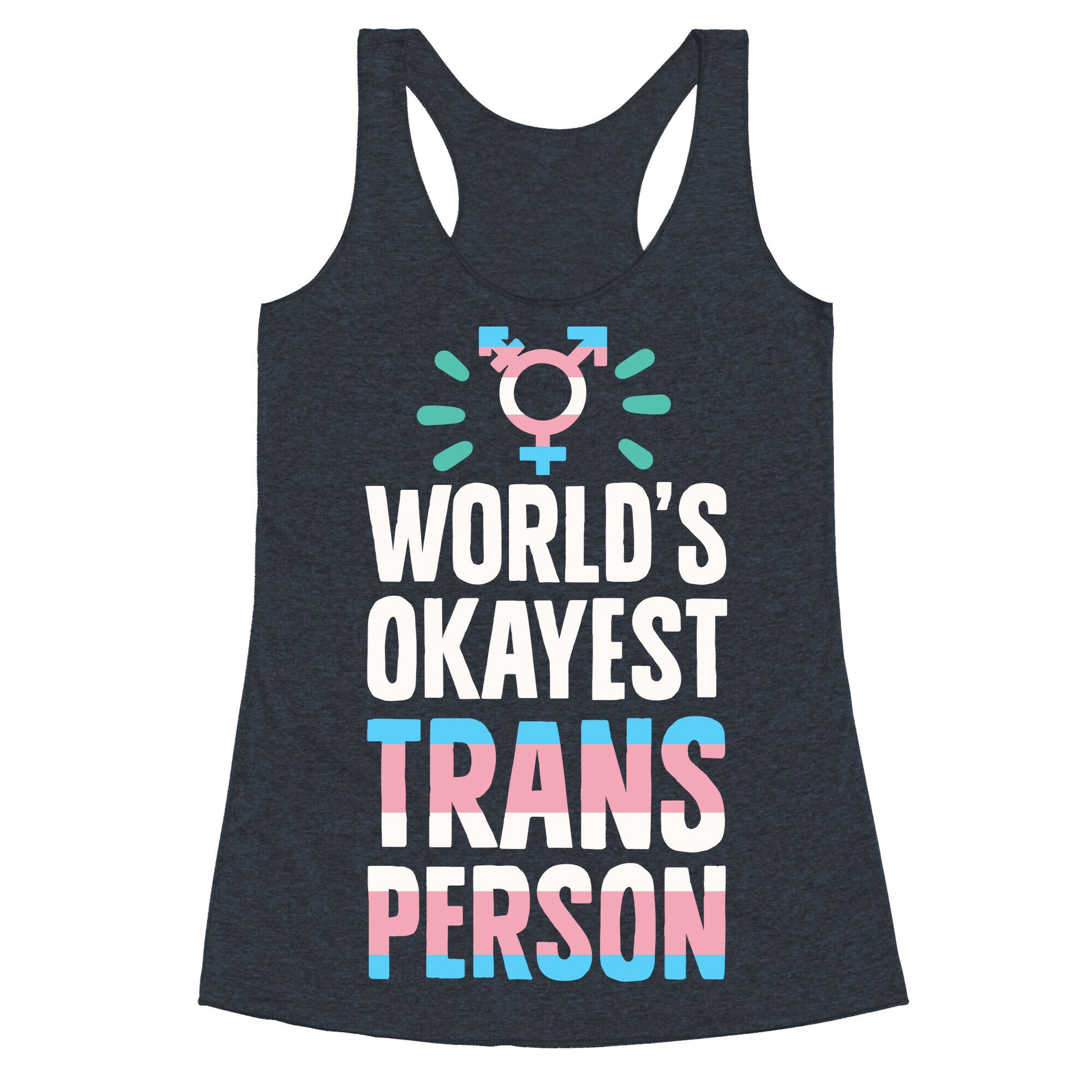 World's Okayest Trans Racerback Tank