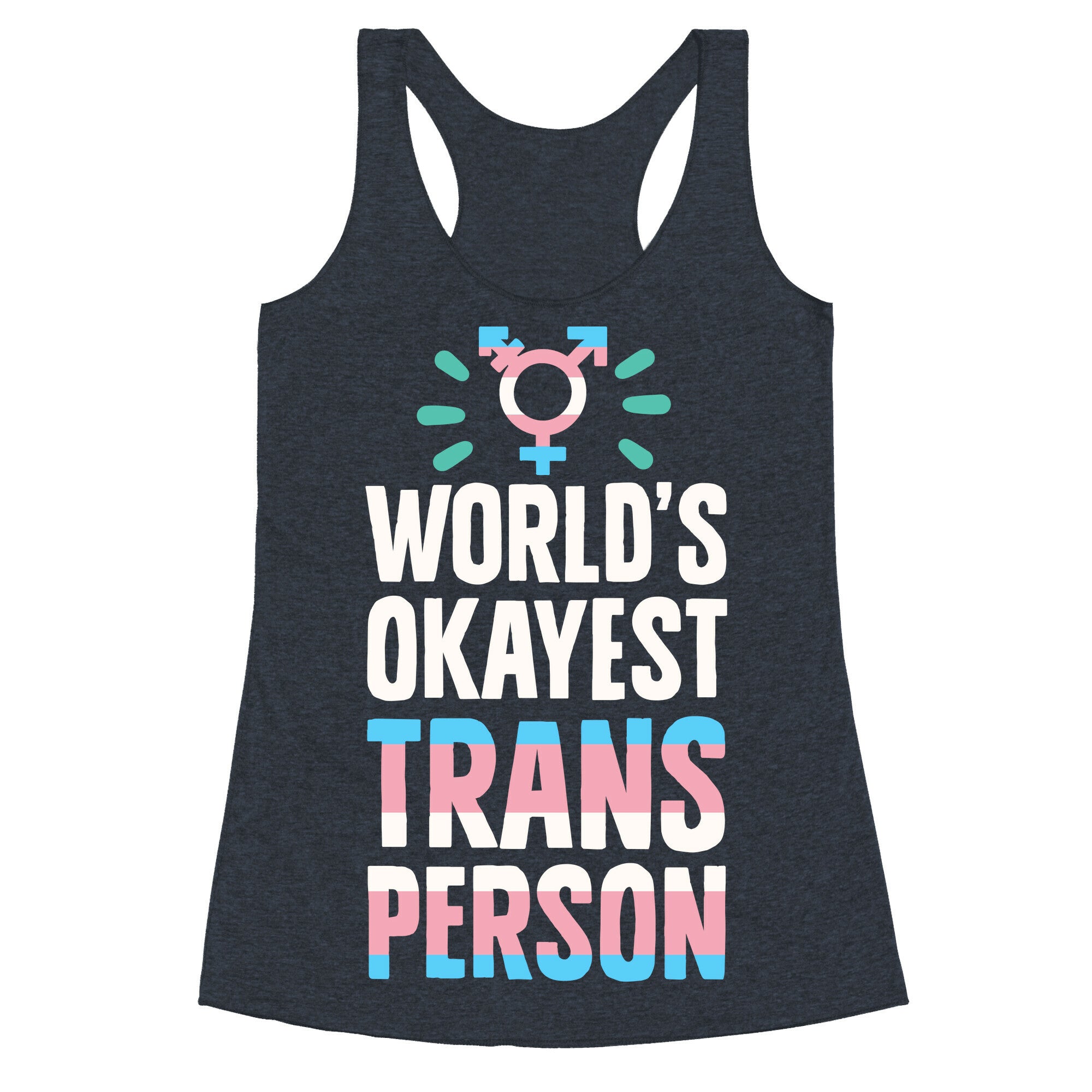 World's Okayest Trans Racerback Tank