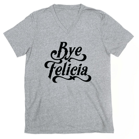 Bye Felicia V-Neck