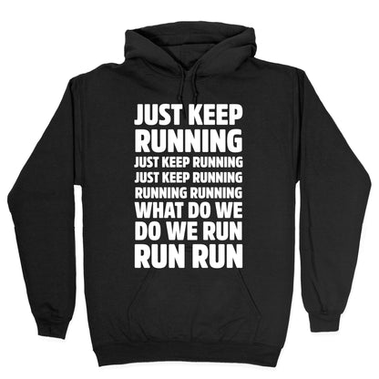 Just Keep Running Hoodie