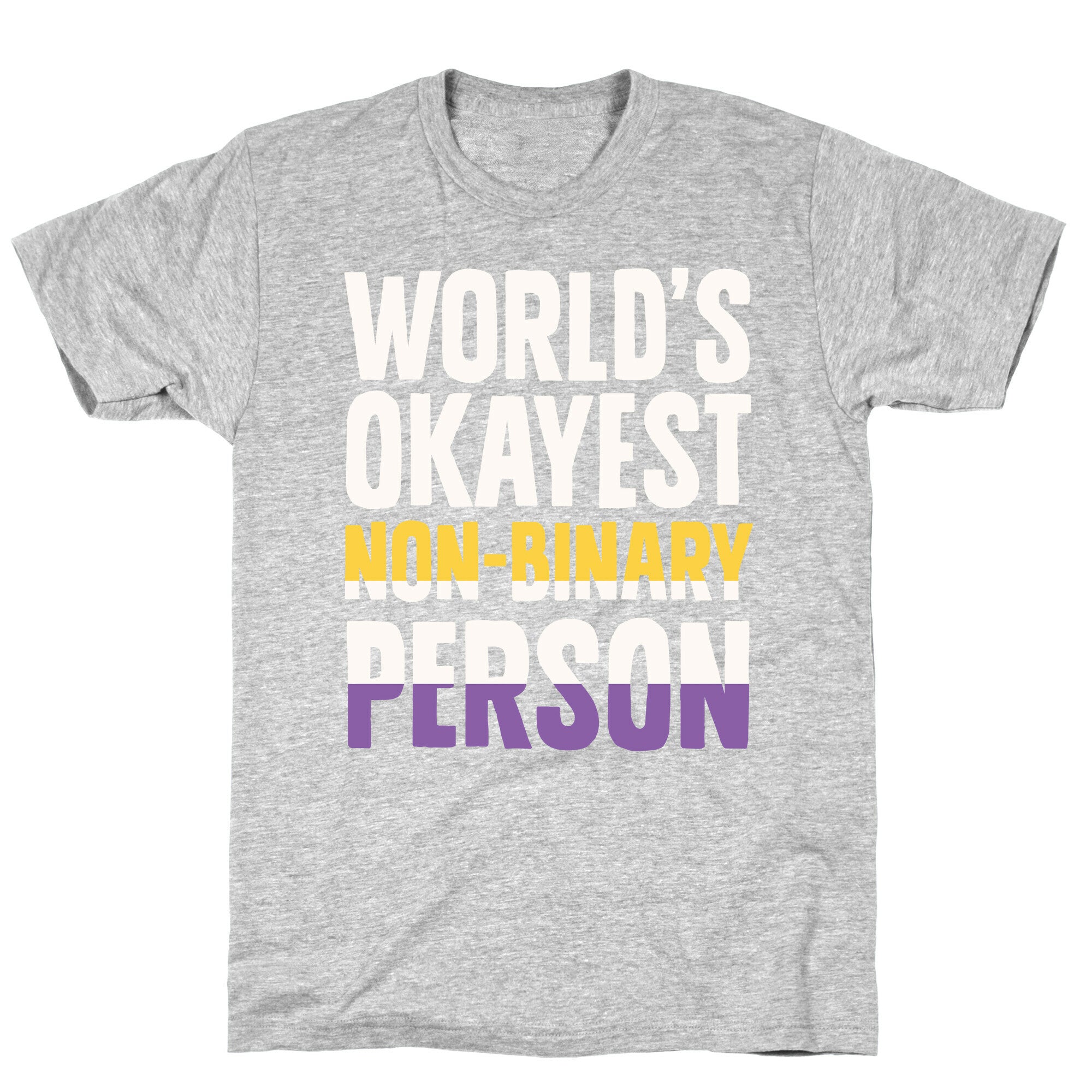 World's Okayest Non-Binary Person T-Shirt