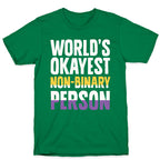World's Okayest Non-Binary Person T-Shirt
