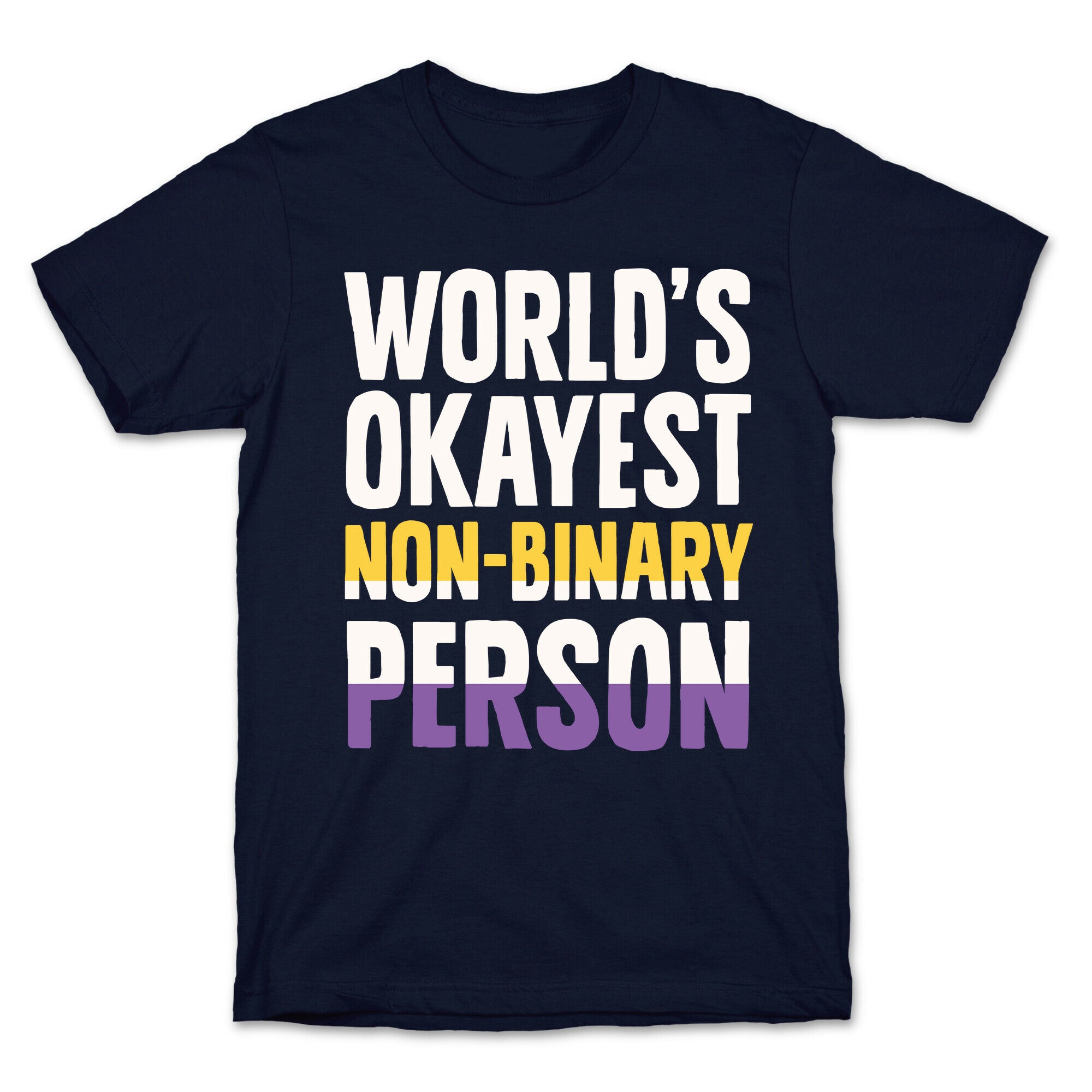 World's Okayest Non-Binary Person T-Shirt