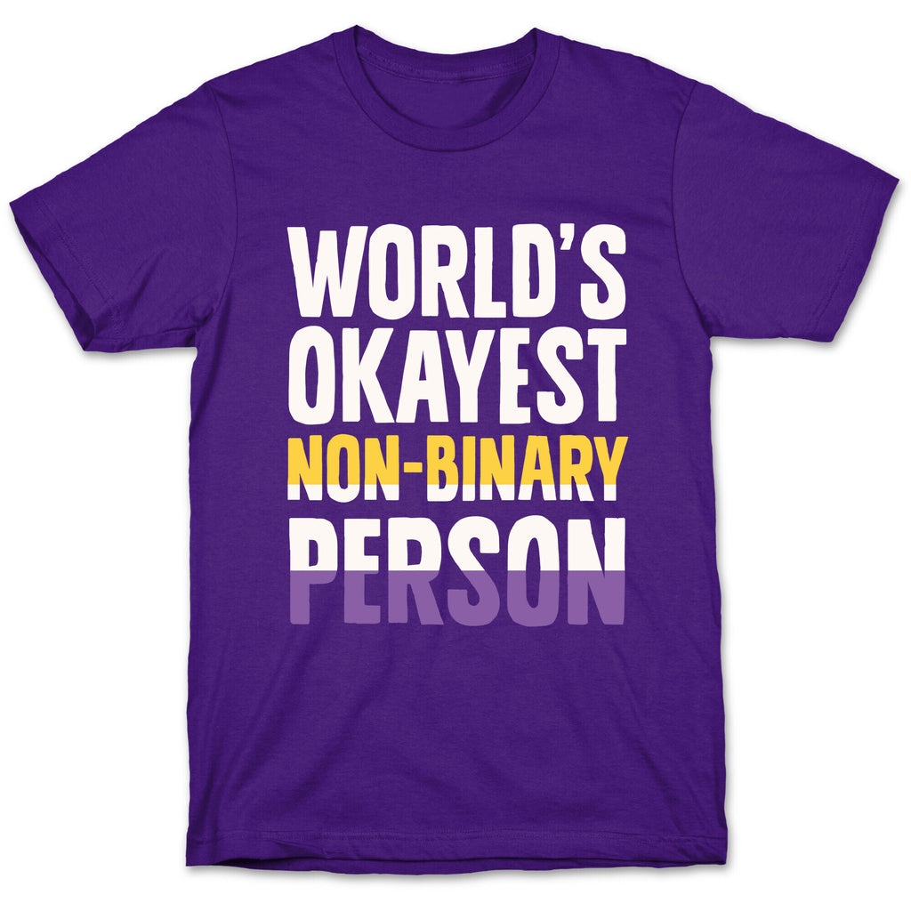 World's Okayest Non-Binary Person T-Shirt