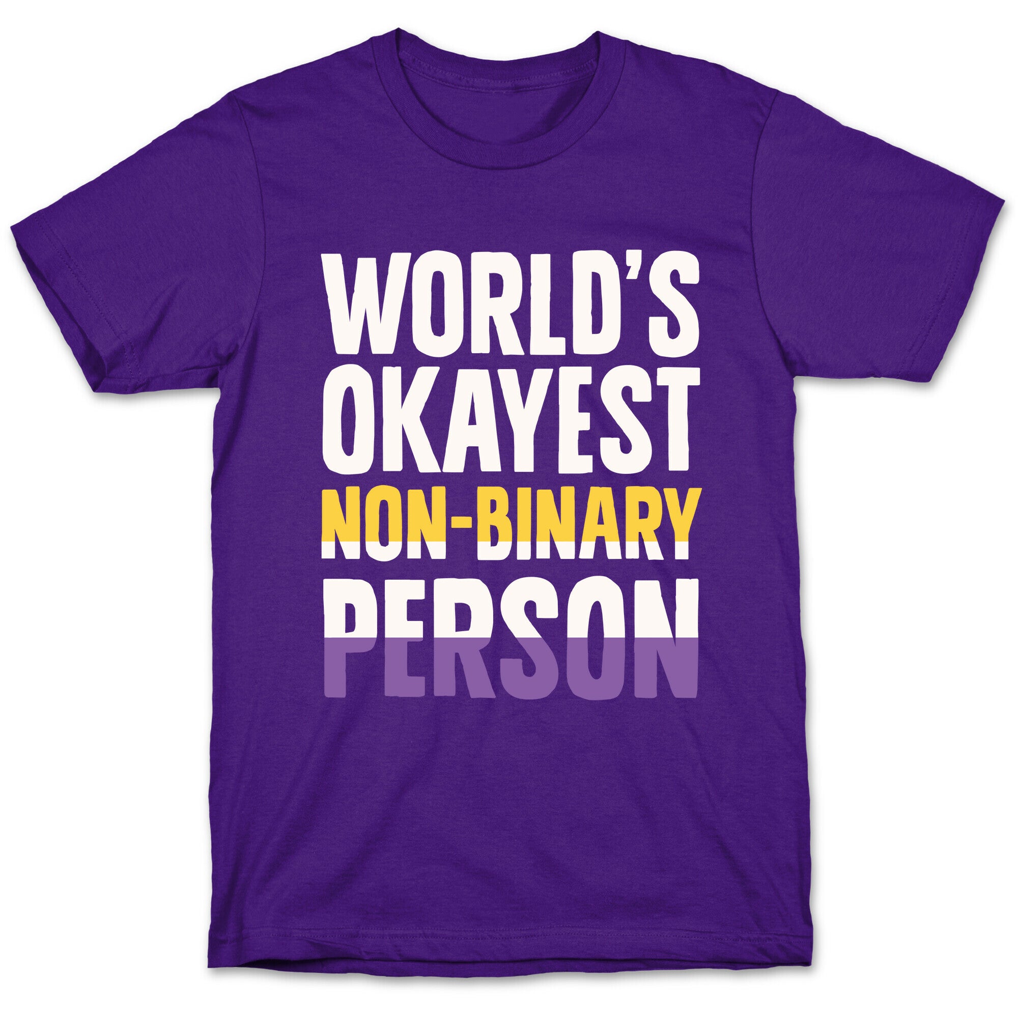World's Okayest Non-Binary Person T-Shirt