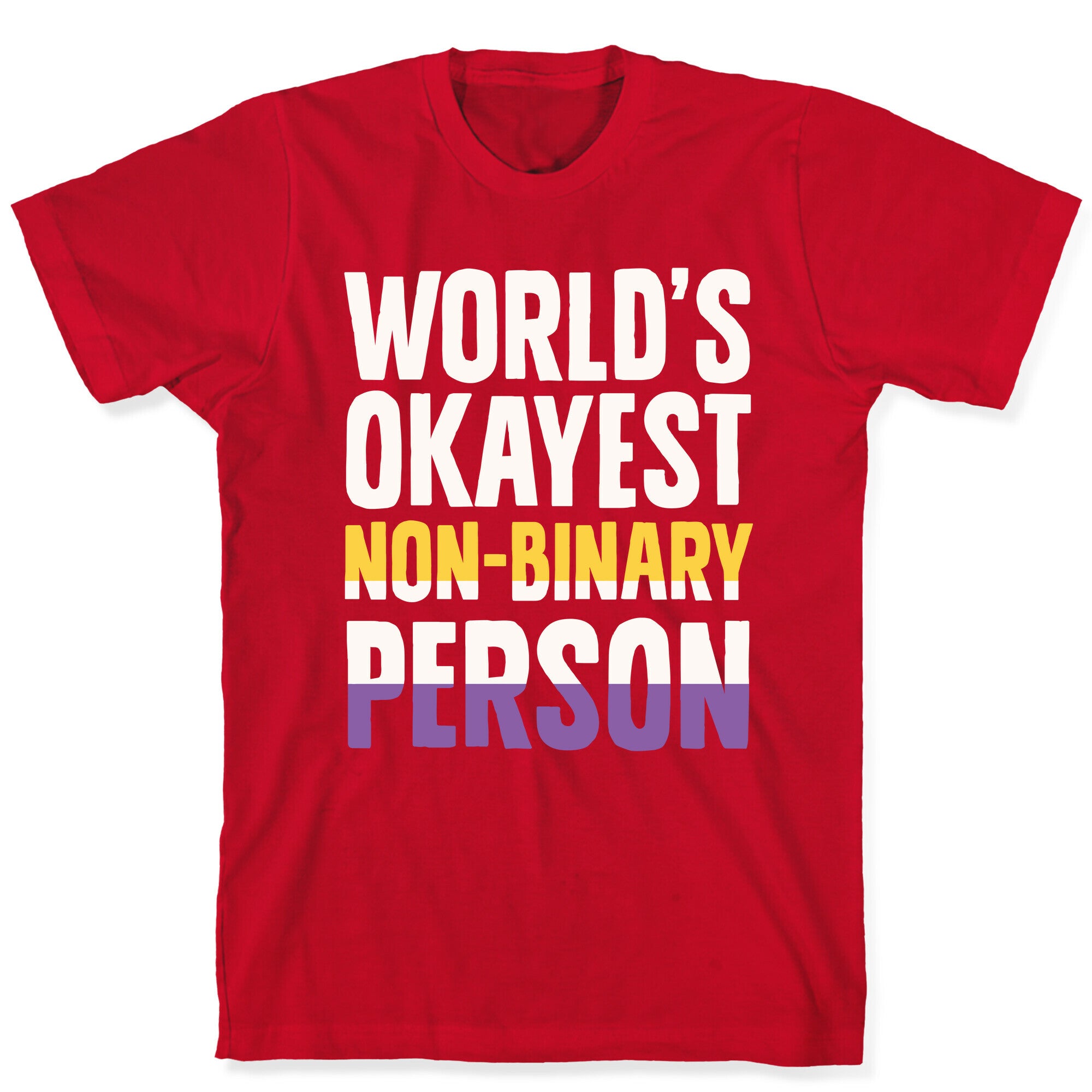 World's Okayest Non-Binary Person T-Shirt