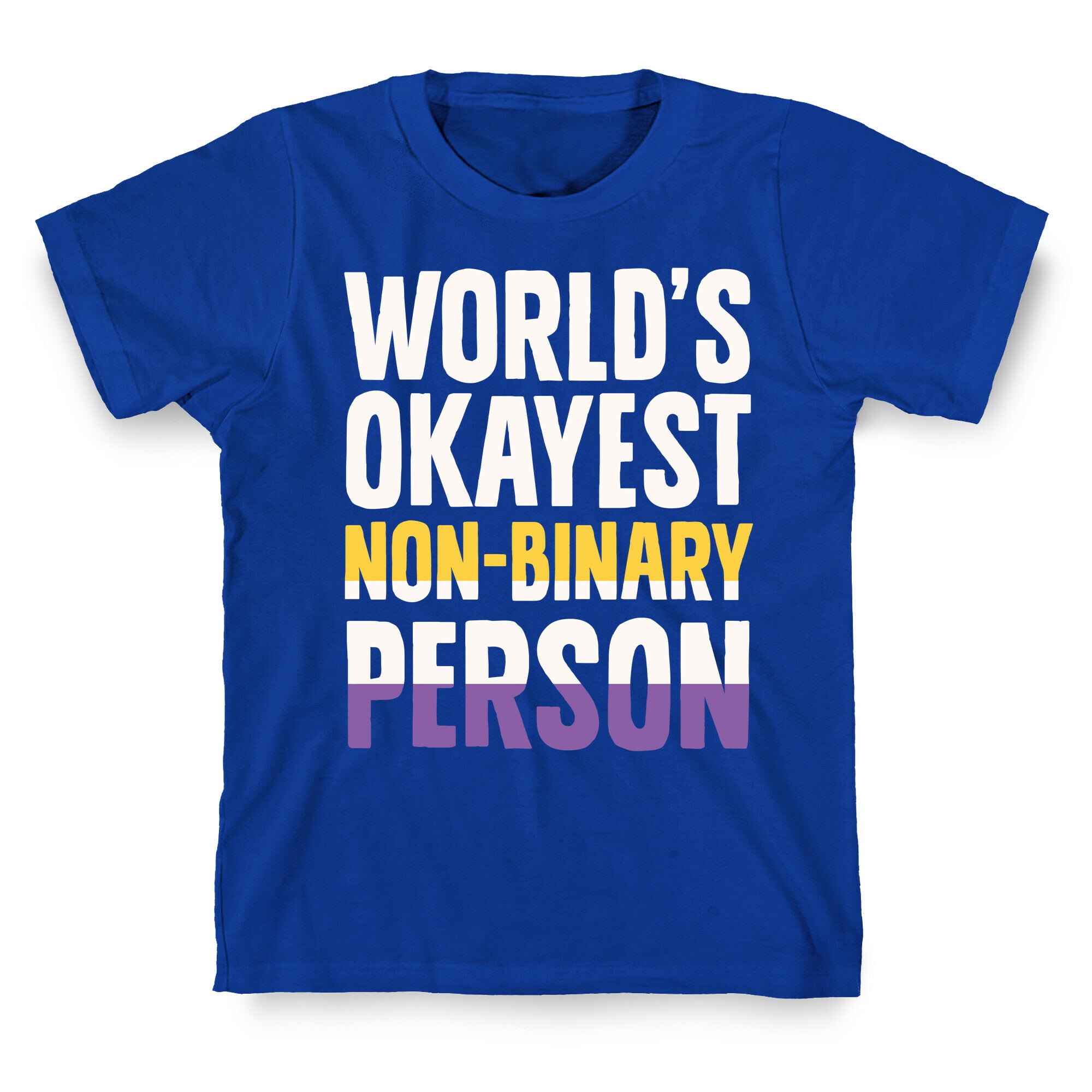 World's Okayest Non-Binary Person T-Shirt