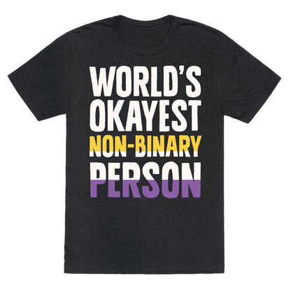 World's Okayest Non-Binary Person Unisex Triblend Tee