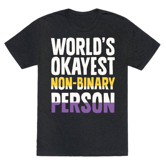 World's Okayest Non-Binary Person Unisex Triblend Tee