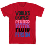 World's Okayest Genderfluid Person T-Shirt