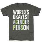 World's Okayest Agender Person Unisex Triblend Tee