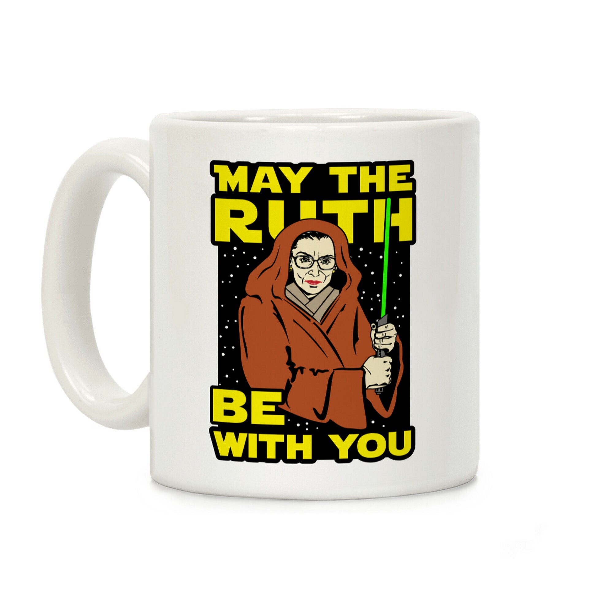May the Ruth Be with You Coffee Mug
