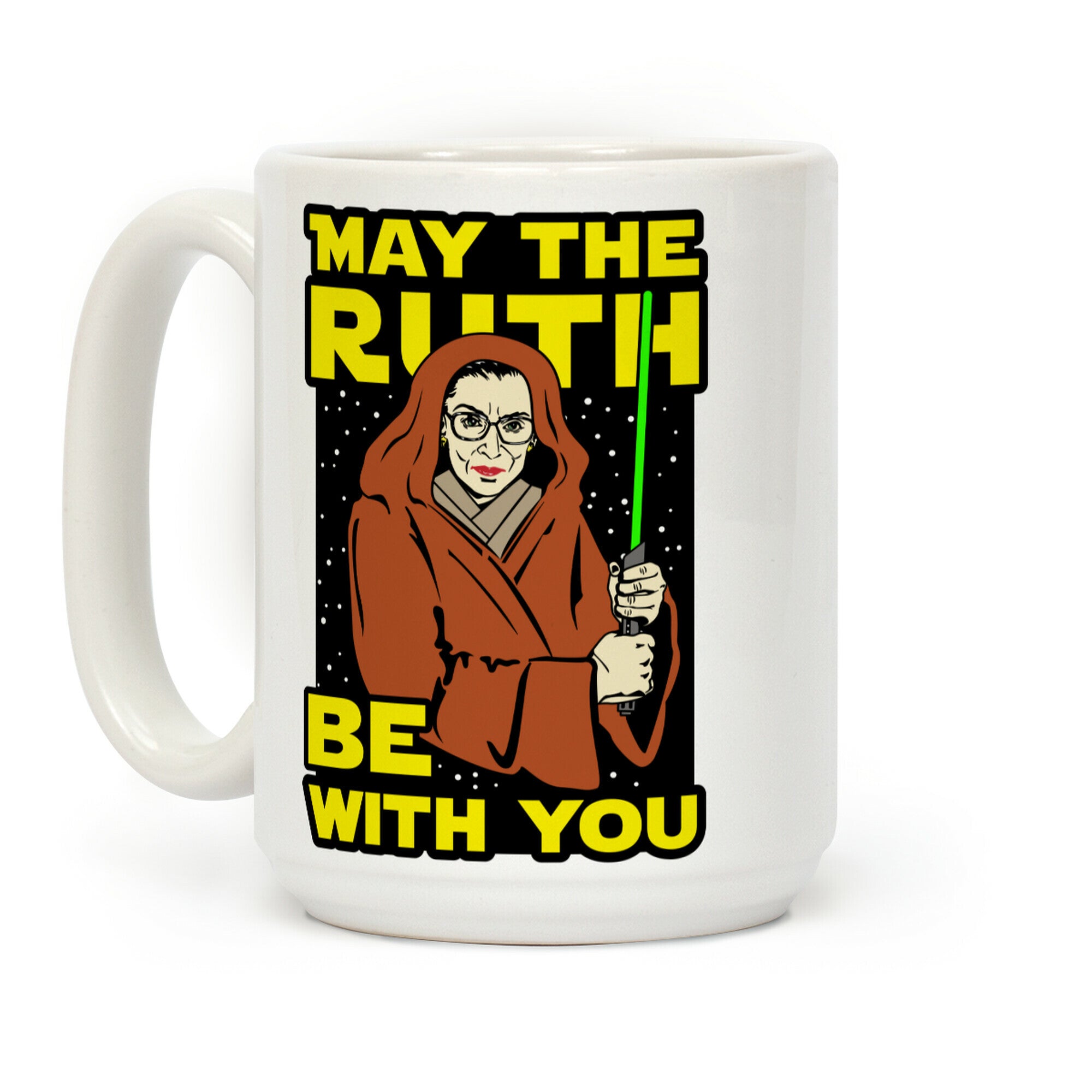 May the Ruth Be with You Coffee Mug