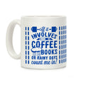 If It Involves Coffee Books or Rainy Days, Count me In Coffee Mug