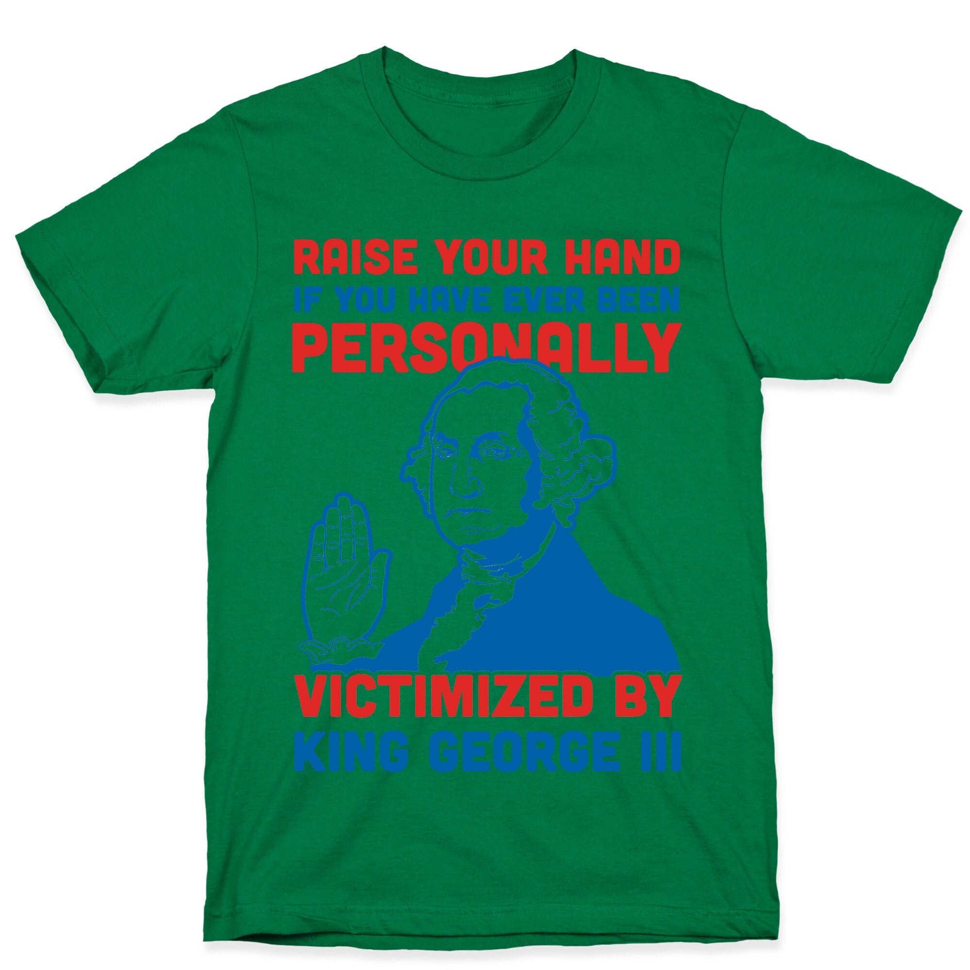 Personally Victimized By King George III T-Shirt